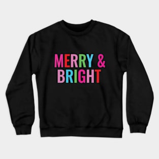 Merry and Bright  Christmas Crewneck Sweatshirt